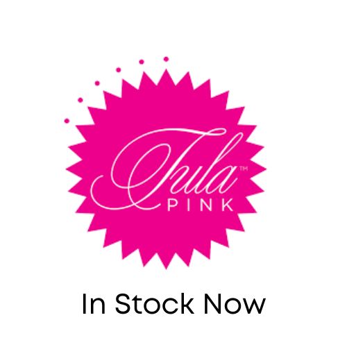 Tula Pink In Stock Now